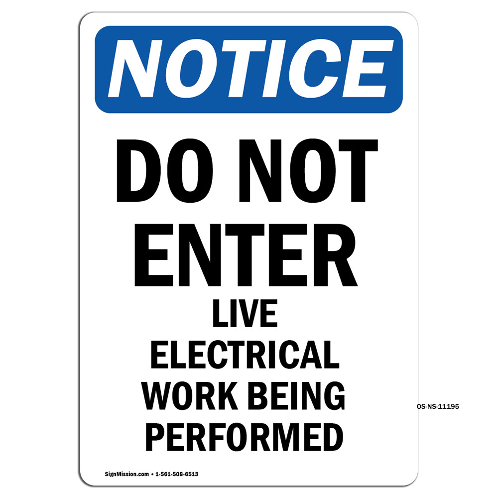 Do Not Enter Live Electrical Work OSHA Notice Sign Metal Plastic Decal