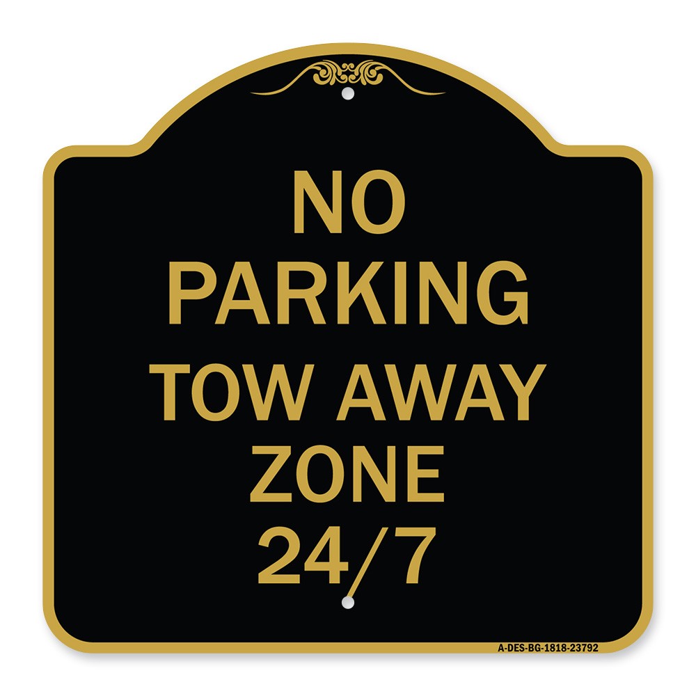 Designer Series – No Parking – Tow Away Zone 247 Heavy Gauge Aluminum