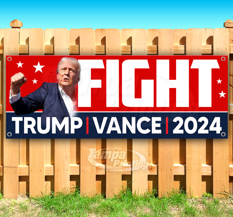 FIGHT TRUMP VANCE 2024 MAGA VINYL Banner Flag Sign Vinyl SB00183