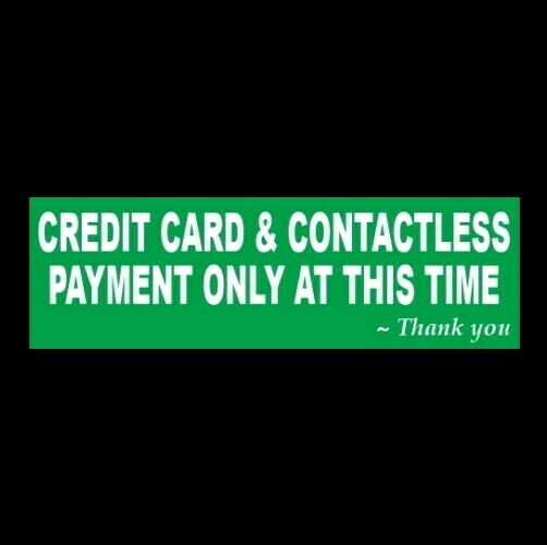 CREDIT CARD & CONTACTLESS PAYMENT ONLY business store STICKER cash register sign