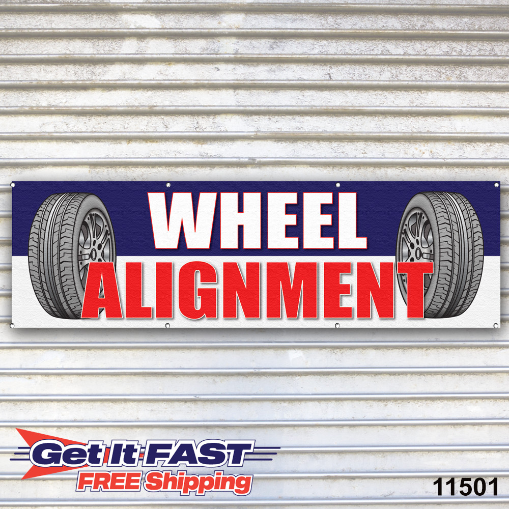 Wheel Alignment Banner Sign Auto Repair Tire Dealer Service Bay Garage