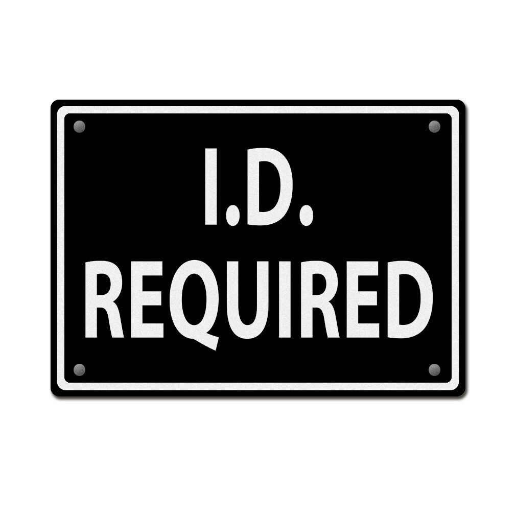 Horizontal Metal Sign I.D. Required Show Id Weatherproof Street Signage