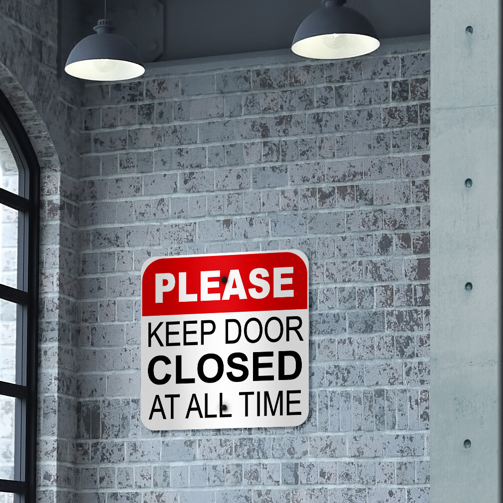 Square Metal Sign Please Keep Door Closed at All Times Weatherproof Street