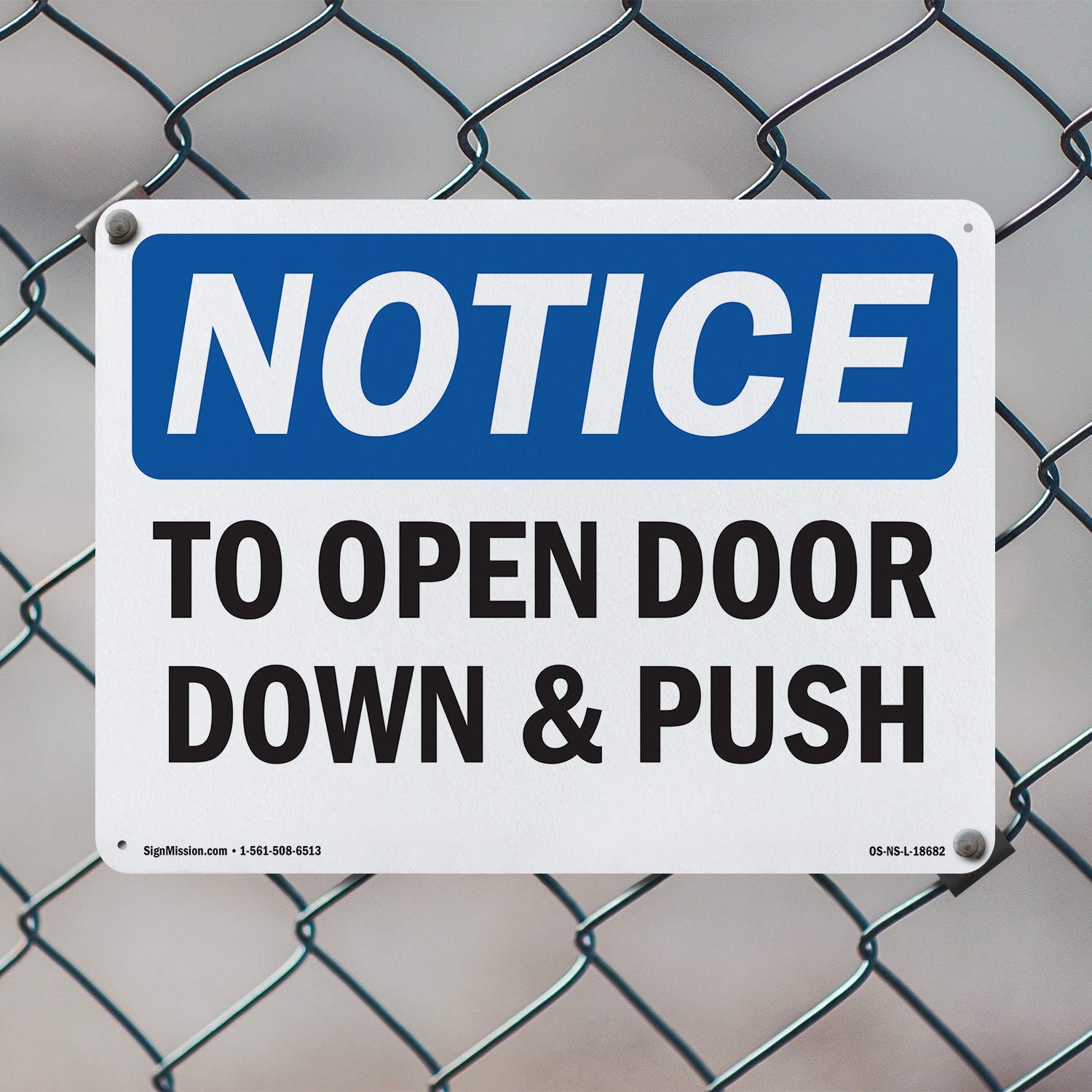 To Open Door Down And Push OSHA Notice Sign Metal, Plastic, Decal 5 or 10 Pack