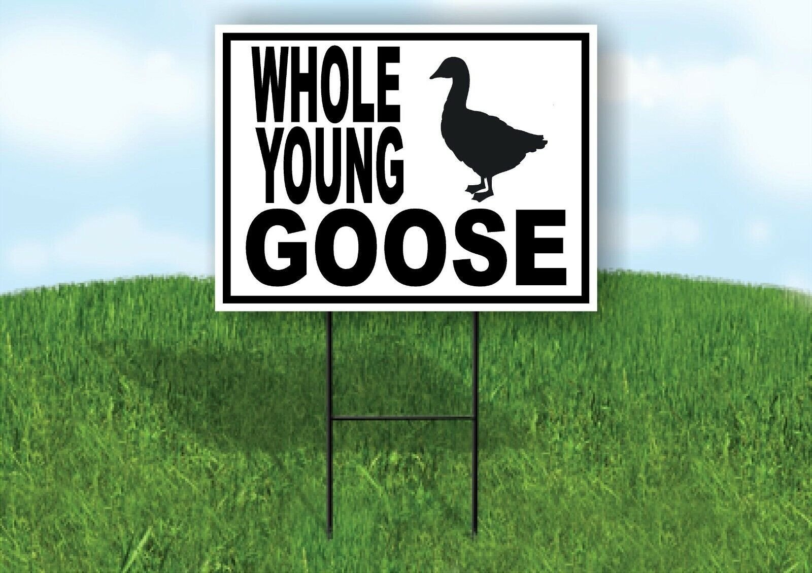 WHOLE YOUNG GOOSE AVAILABLE BLACK BORDER Yard Sign Road with Stand LAWN SIGN