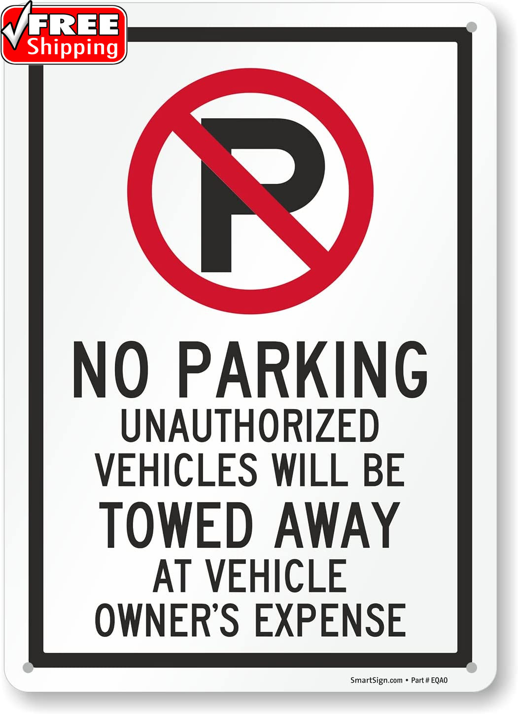 No Parking Sign – 14″ X 10″ Unauthorized Vehicles Towed Away at Vehicle Owner’S
