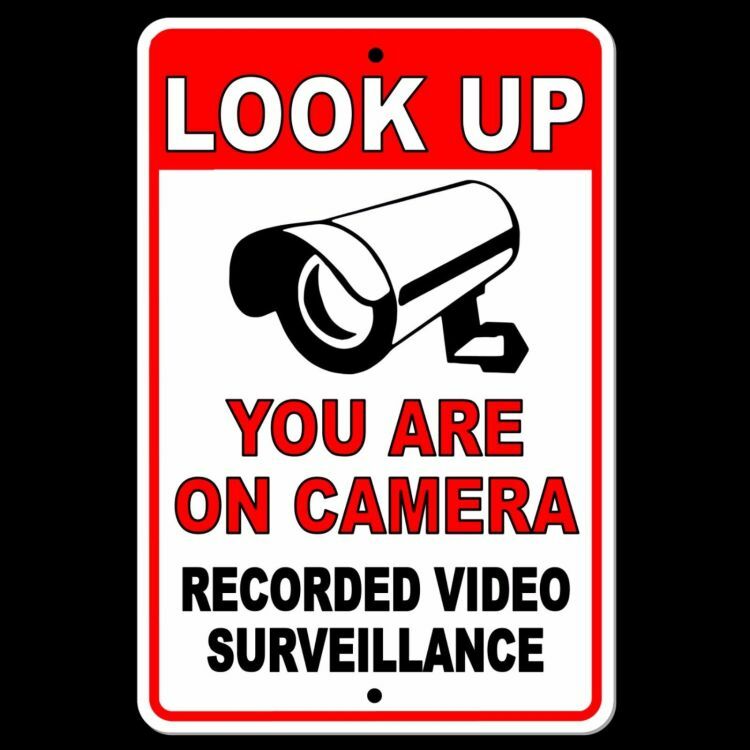 Look Up You Are On Camera Recorded Video Surveillance 8″ x 12″ Sign security S36