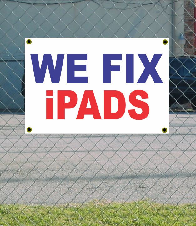 2×3 WE FIX IPADS Red White & Blue Banner Sign NEW Discount Size & Price
