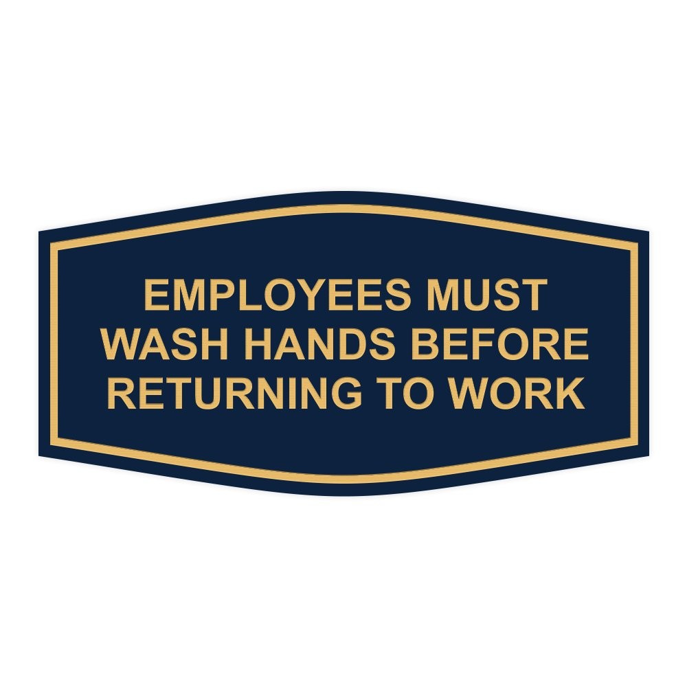 Blue Gold Fancy Employees Must Wash Hands Before Returning To Work Sign 1PK