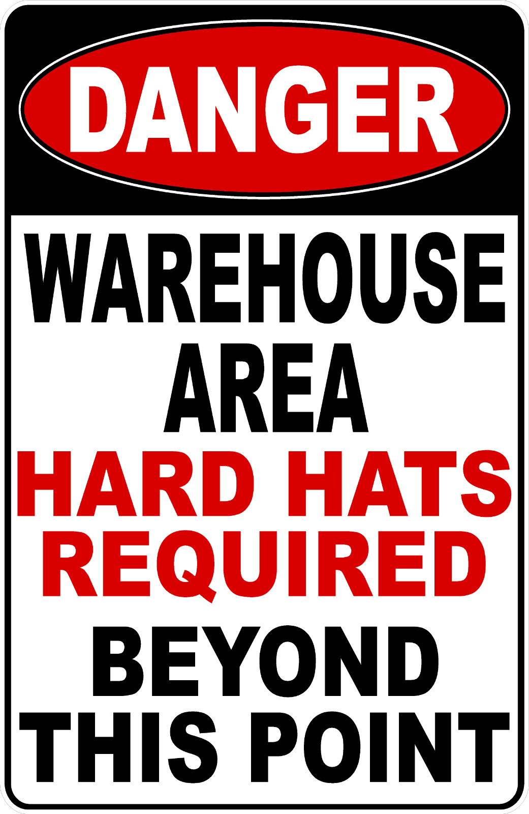Danger Warehouse Area Hard Hats Required Sign. Size Options