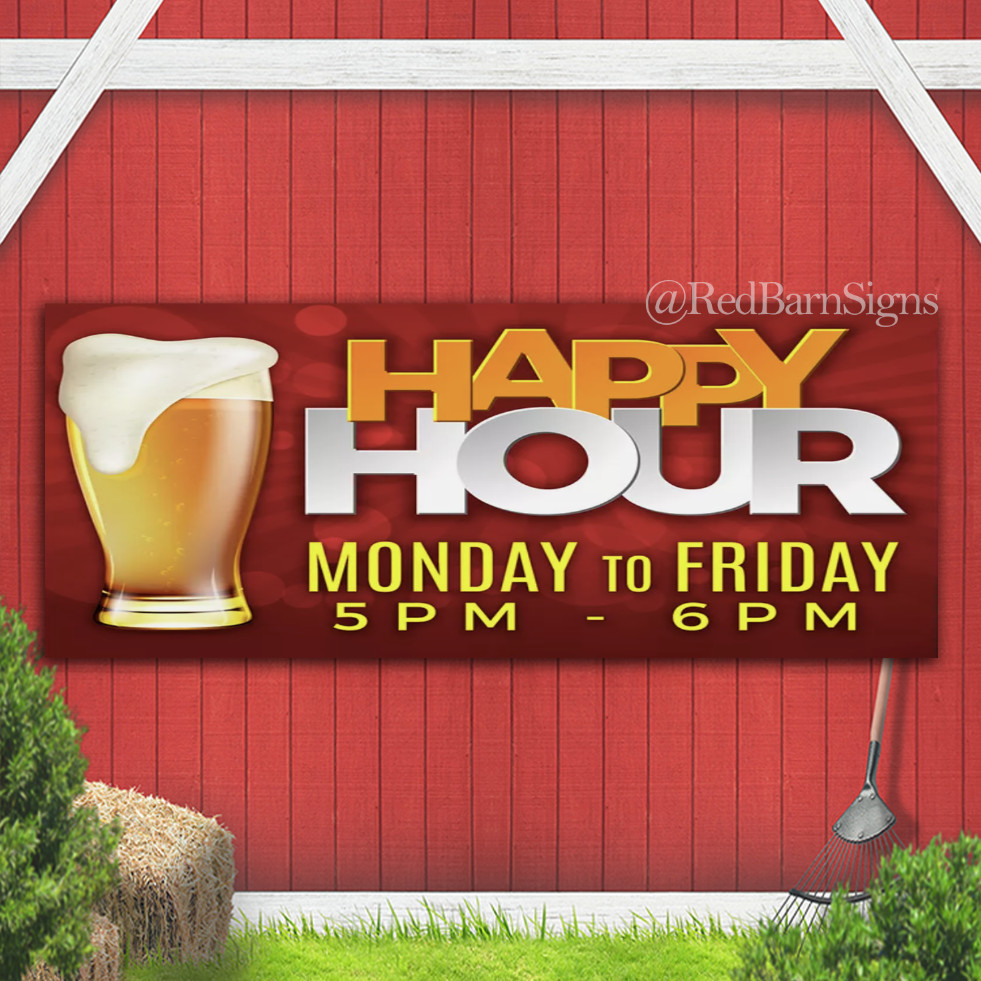 Happy Hour Monday to Friday indoor outdoor banner sign