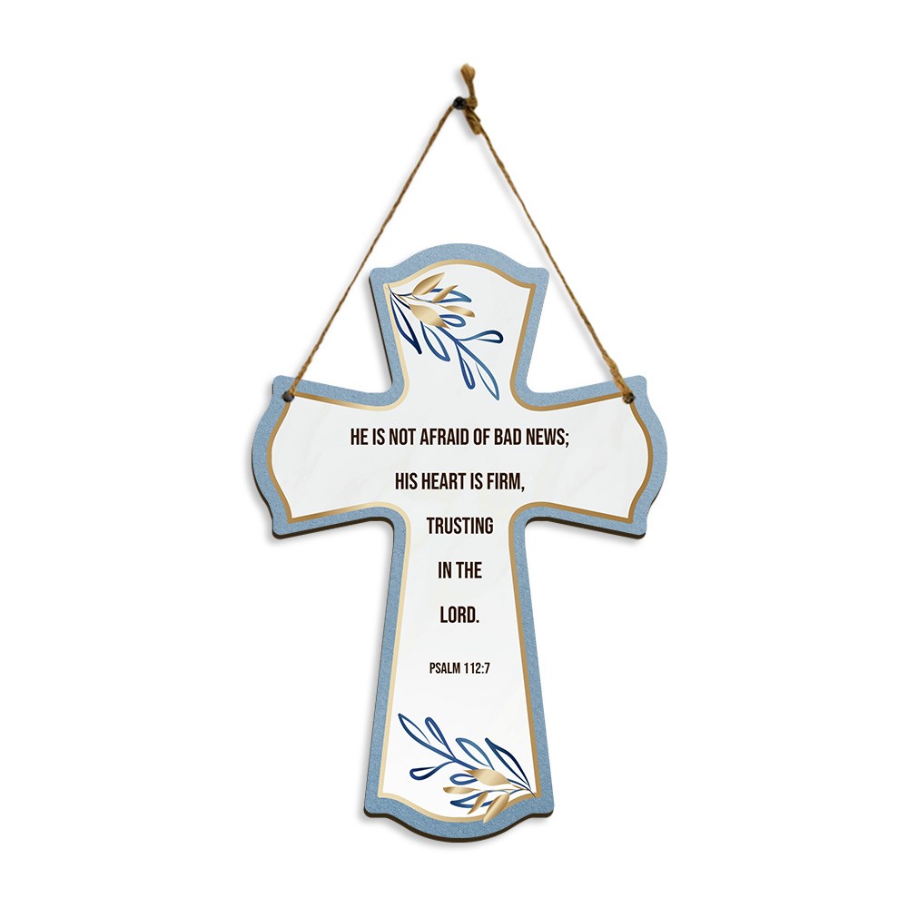 He is not afraid of bad news; his heart is firm, trusting in the Lord. Psalm