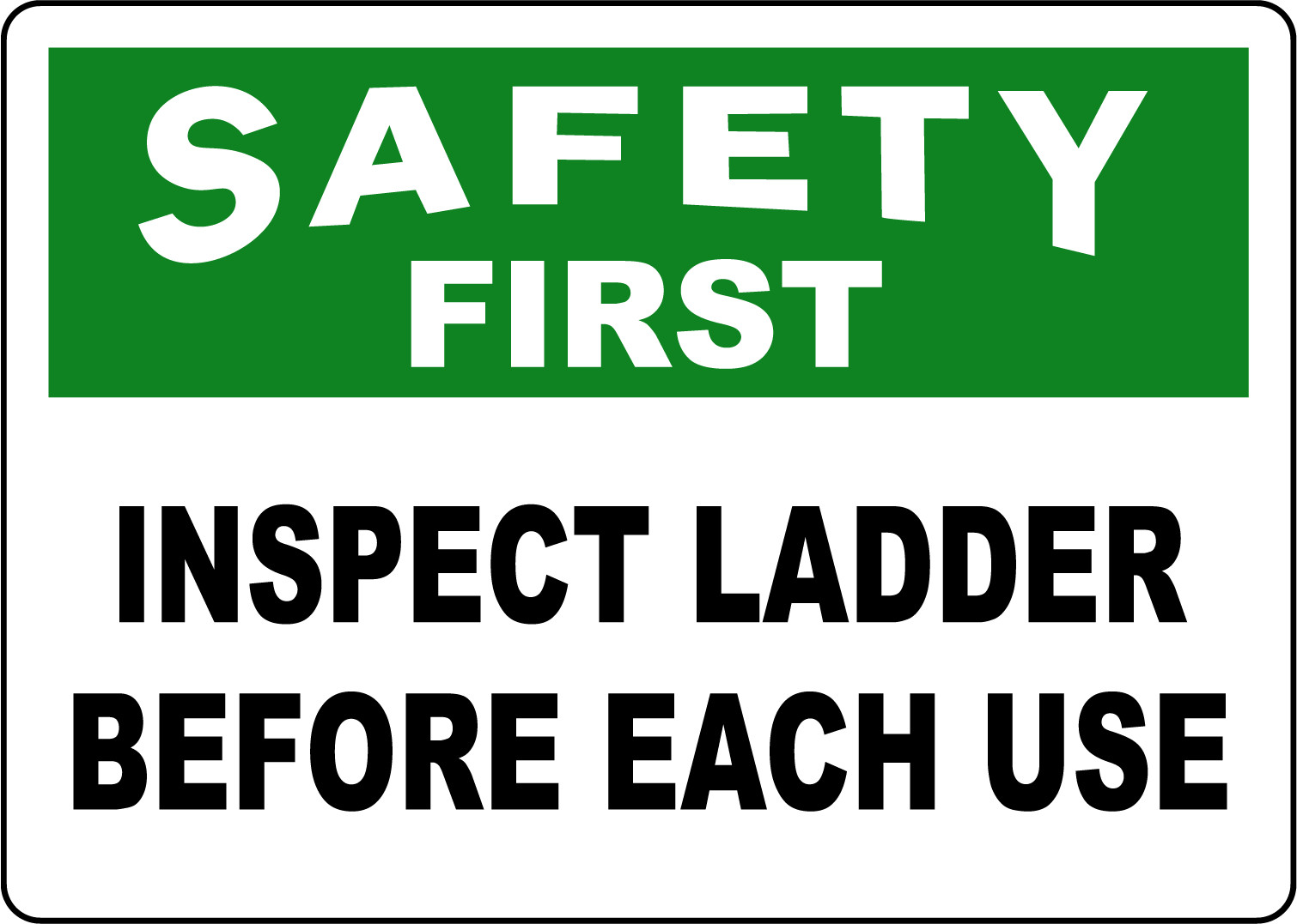 SAFETY FIRST INSPECT LADDER BEFORE EACH USE | Adhesive Vinyl Sign Decal