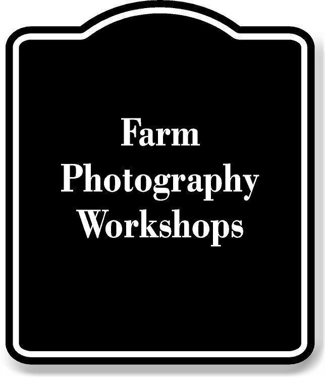 Farm Photography Workshops BLACK Aluminum Composite Sign