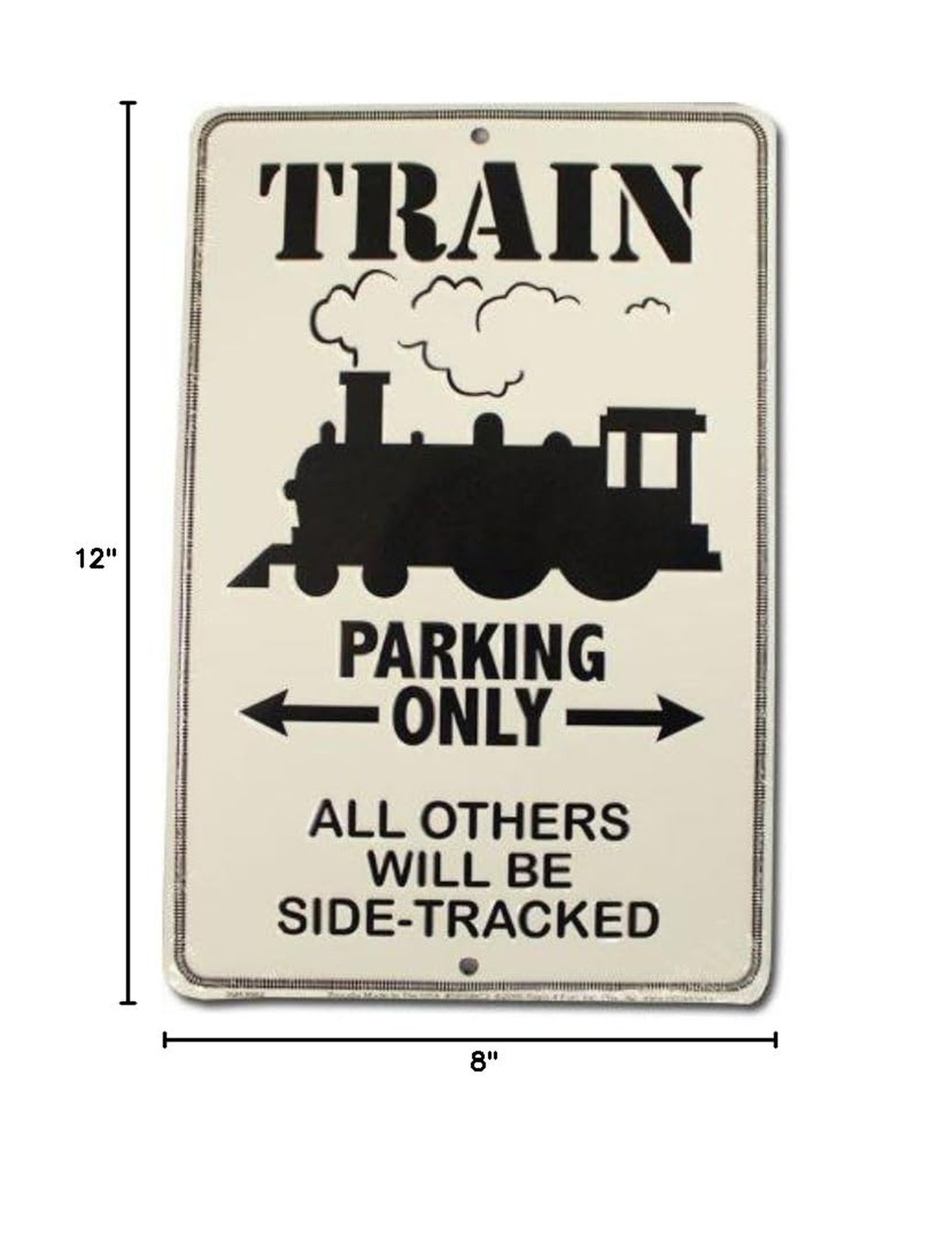 Train Parking Only All Others Will Be Side Tracked