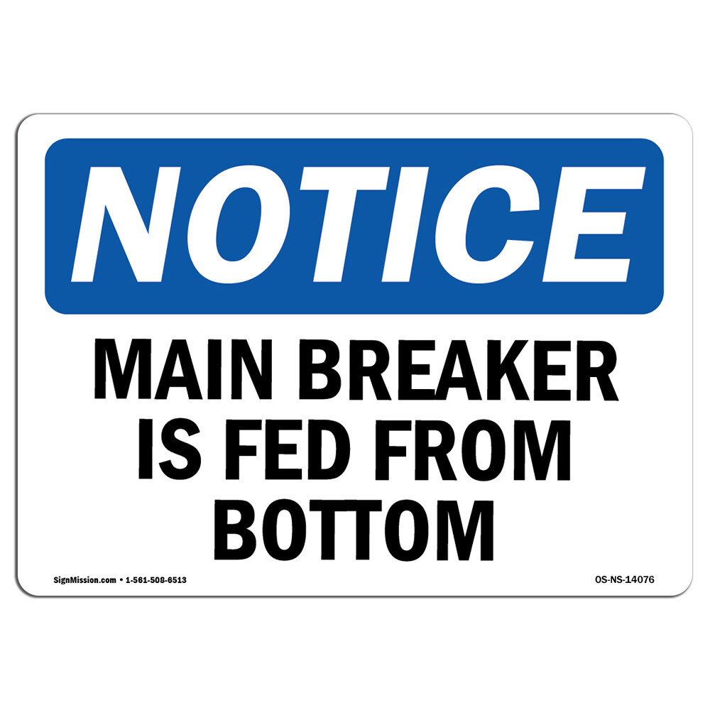 Main Breaker Is Fed From Bottom OSHA Notice Sign Metal Plastic Decal