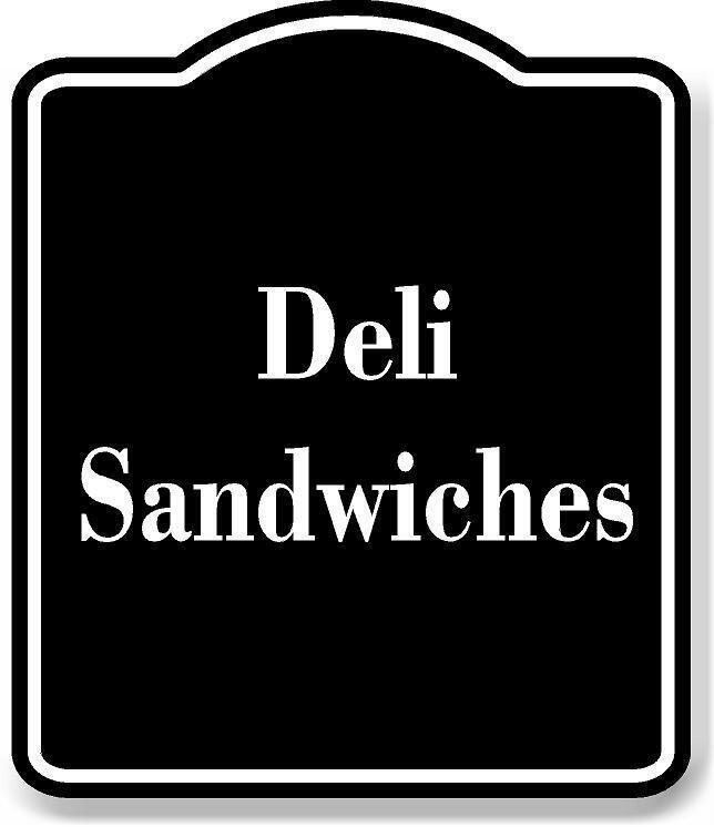 Deli Sandwiches BLACK Aluminum Composite Sign
