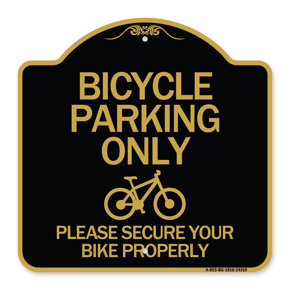 Designer Series Bicycle Parking Only Please Secure Your Bike Properly Sign Sign
