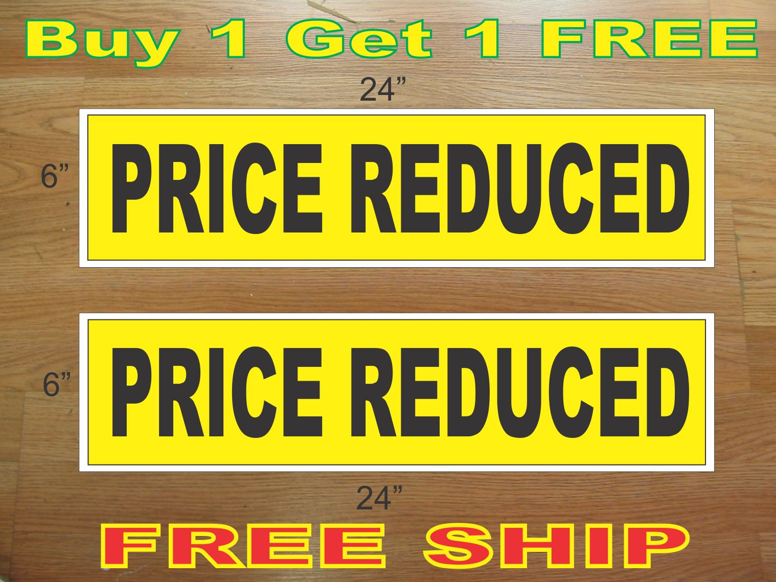 PRICE REDUCED Yellow & Black 6″x24″ REAL ESTATE RIDER SIGNS Buy 1 Get 1 FREE