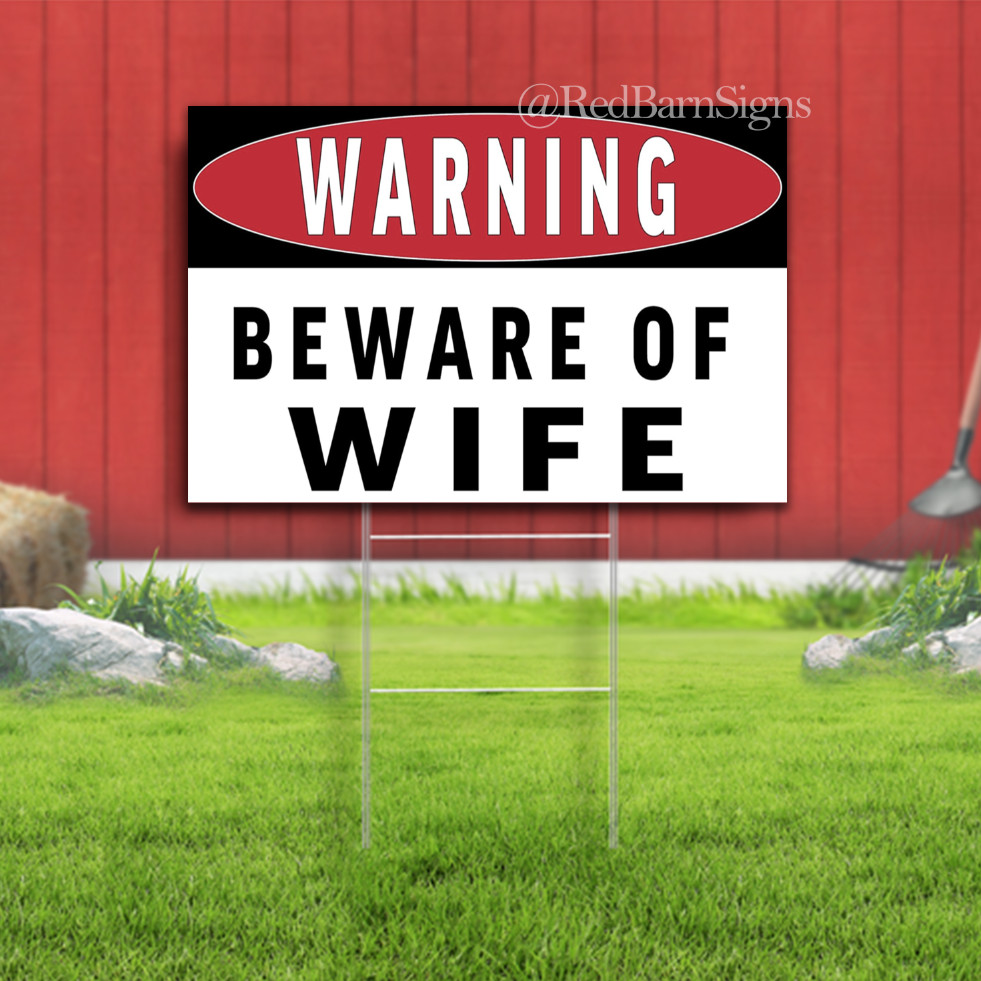 Warning Beware of Wife funny Lawn Yard Sign Single-Sided with metal H-Stakes