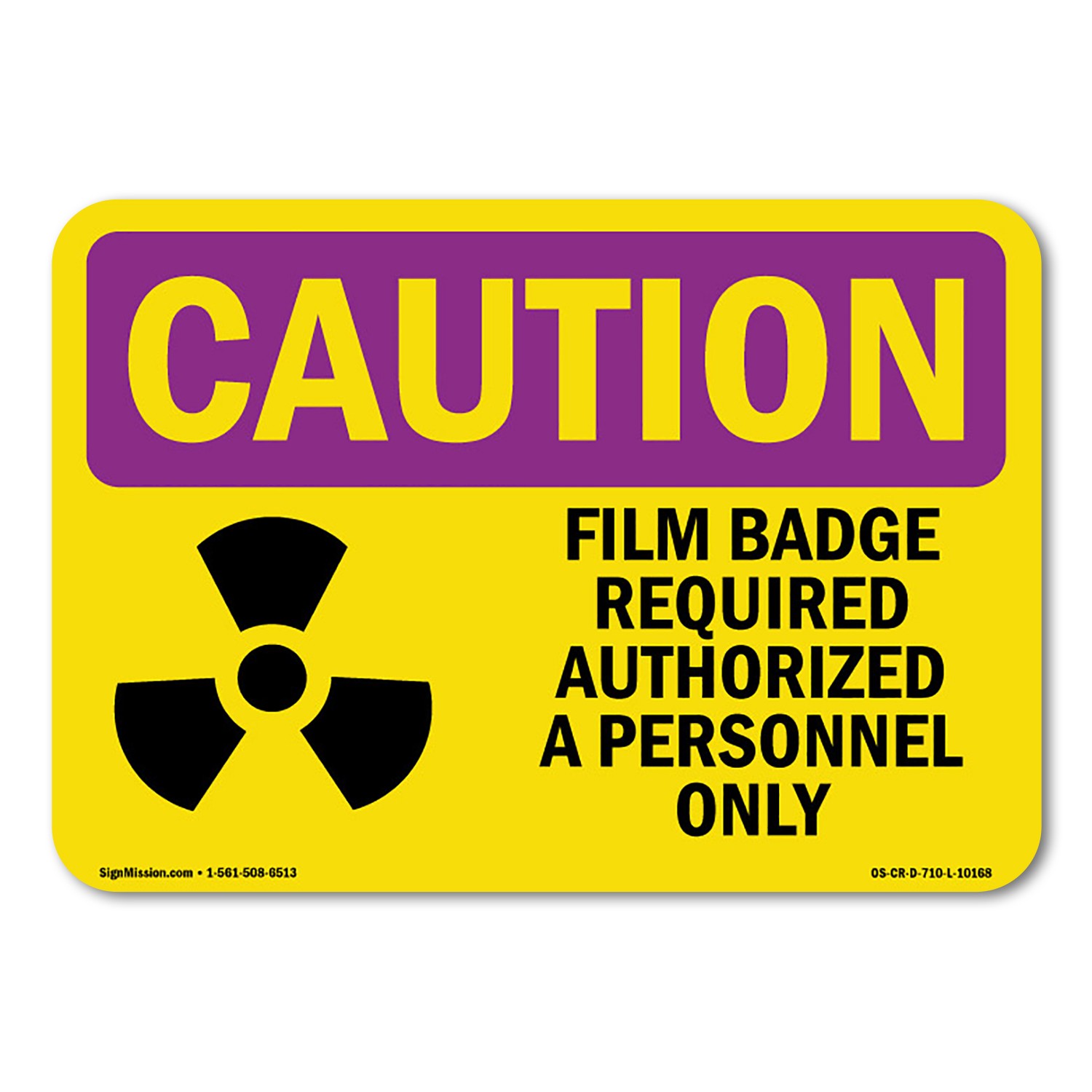 Film Badge Required OSHA Caution Radiation Sign Metal Plastic Decal