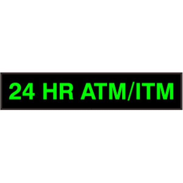 Signal-Tech 56464 PHX734G-O325/120-277VAC 24 HR ATM/ITM Outdoor Sign