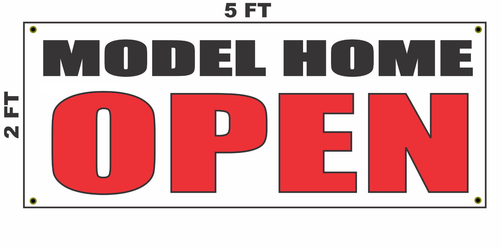 MODEL HOME OPEN Banner Sign 2×5 for Real Estate New home Sales Office