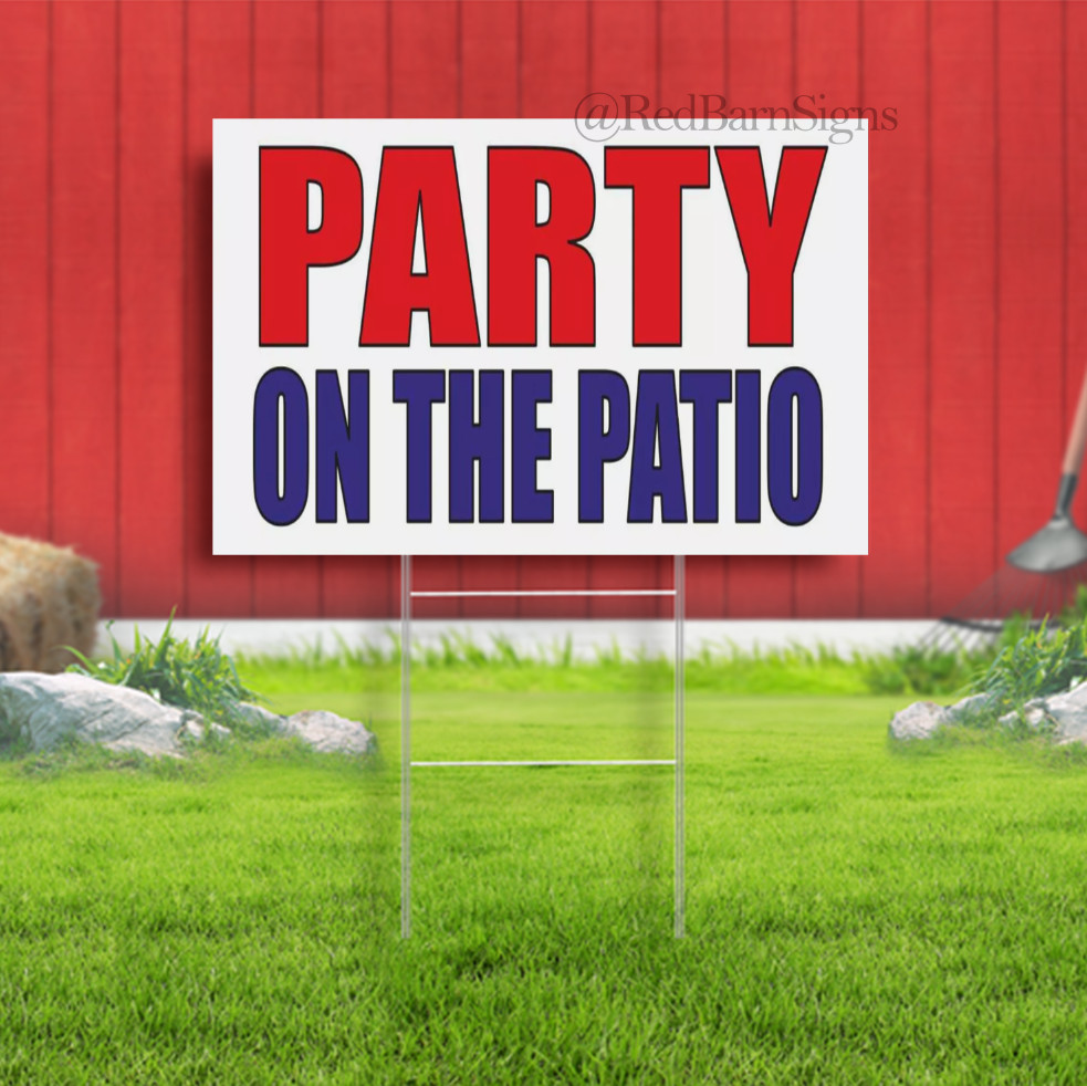 PARTY ON THE PATIO Advertising Yard Sign Holiday Event Birthday Wedding