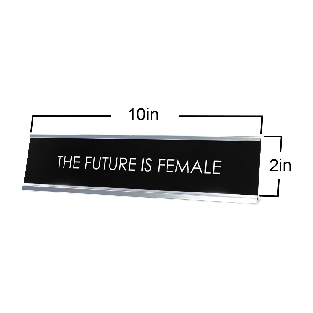 The Future Is Female Novelty Desk Sign