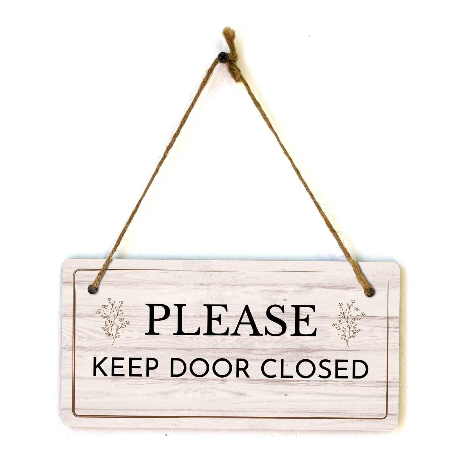 Please Keep Door Closed Rustic Light Wood 5×10 Inch Hanging Sign Decor