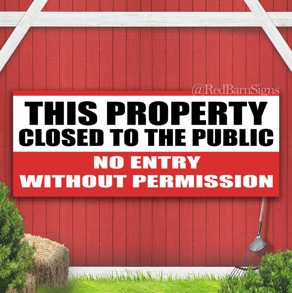 THIS PROPERTY CLOSED TO THE PUBLIC Indoor Outdoor Banner Sign with grommets
