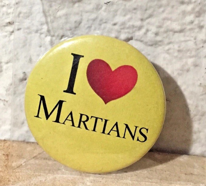 I LOVE Martians 3″ PIN Alien Fans BUTTON BADGE Super Rare