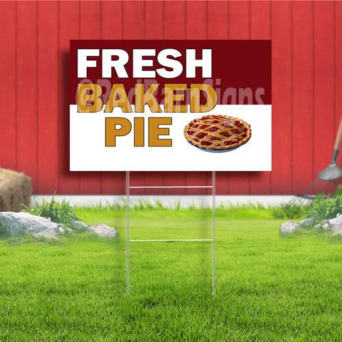 Fresh Baked Pie Coroplast Sign Plastic Indoor Outdoor Yard Sign FREE SHIPPING