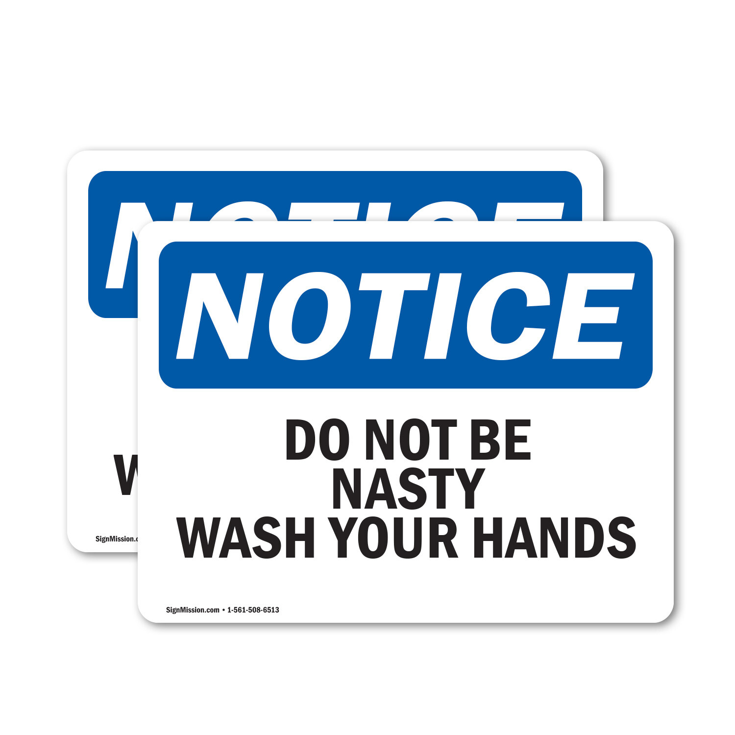 (2 Pack) Do Not Be Nasty Wash Your Hands OSHA Notice Sign Decal Metal Plastic