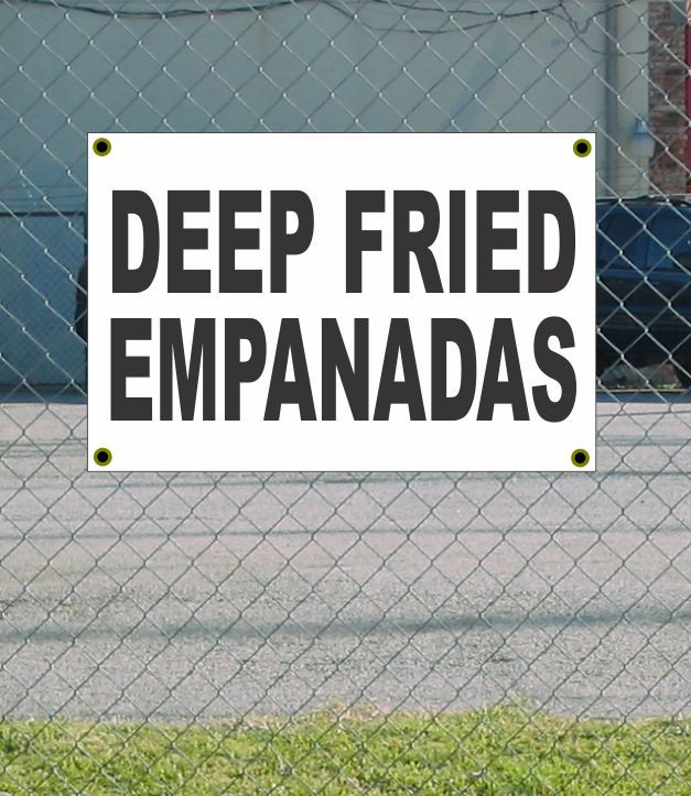 2×3 DEEP FRIED EMPANADAS Black & White Banner Sign Discount Size & Price