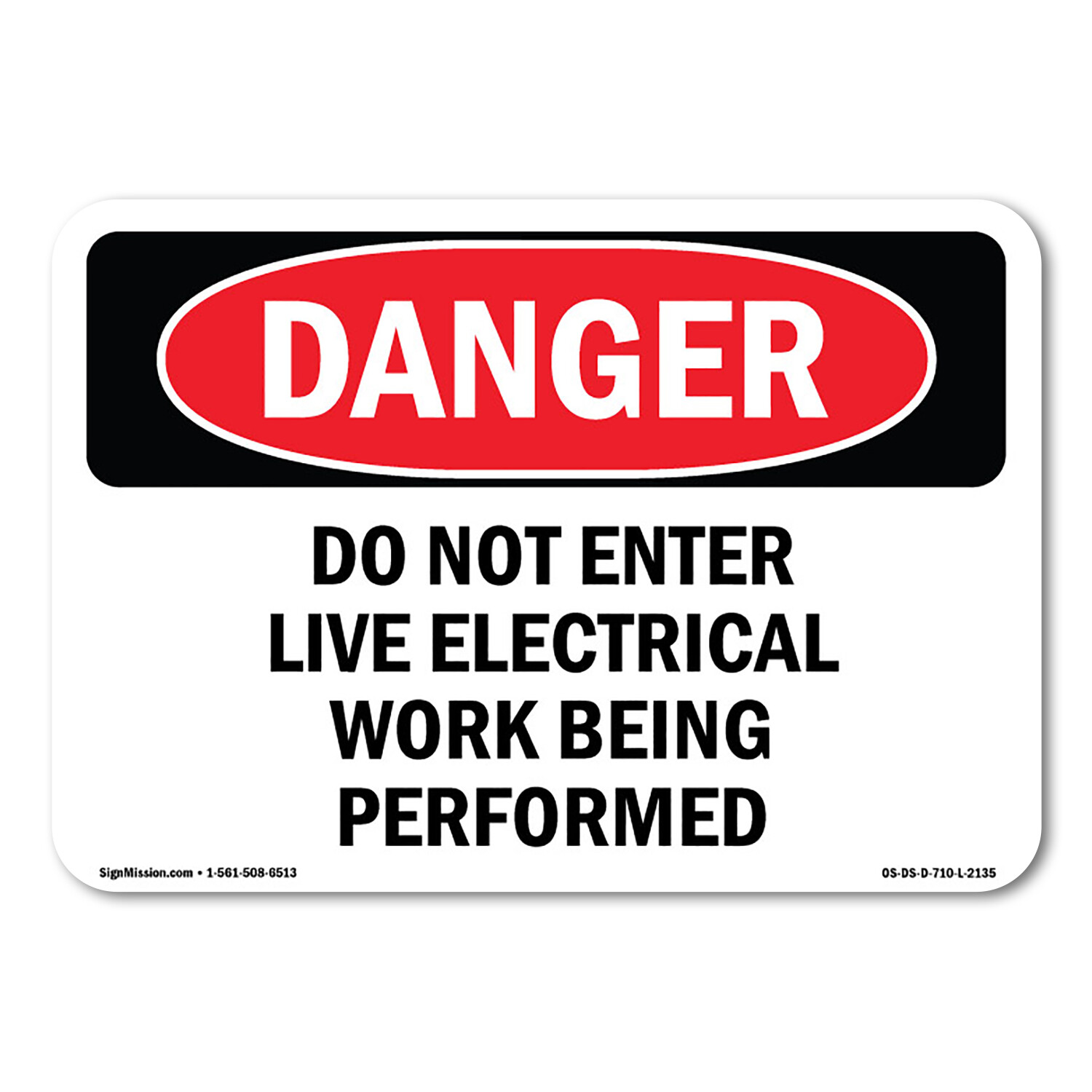 Do Not Enter Live Electrical Work Being Performed ANSI Danger Sign Metal Plastic