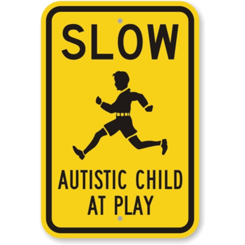 Slow Autistic Child Playing Aluminum Weatherproof Sign c01827