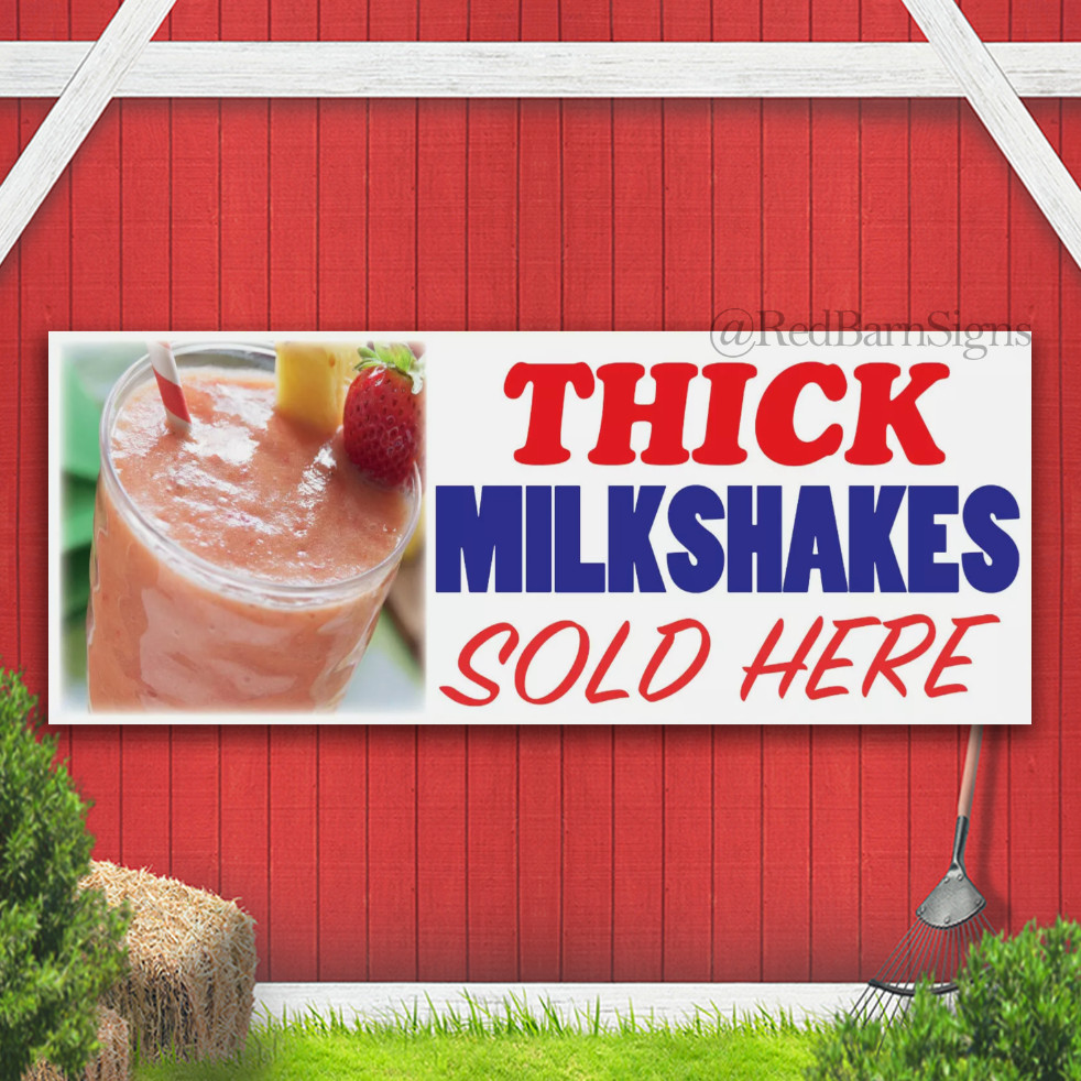 THICK MILKSHAKES SOLD HERE Printed BANNER WATERPROOF OUTDOOR SIGN + Eyelets