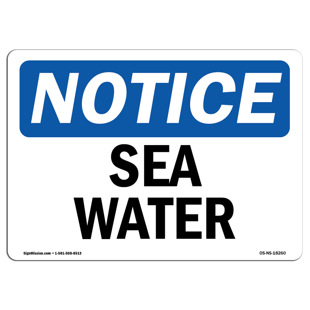 Sea Water OSHA ANSI Notice Sign Metal Plastic Decal