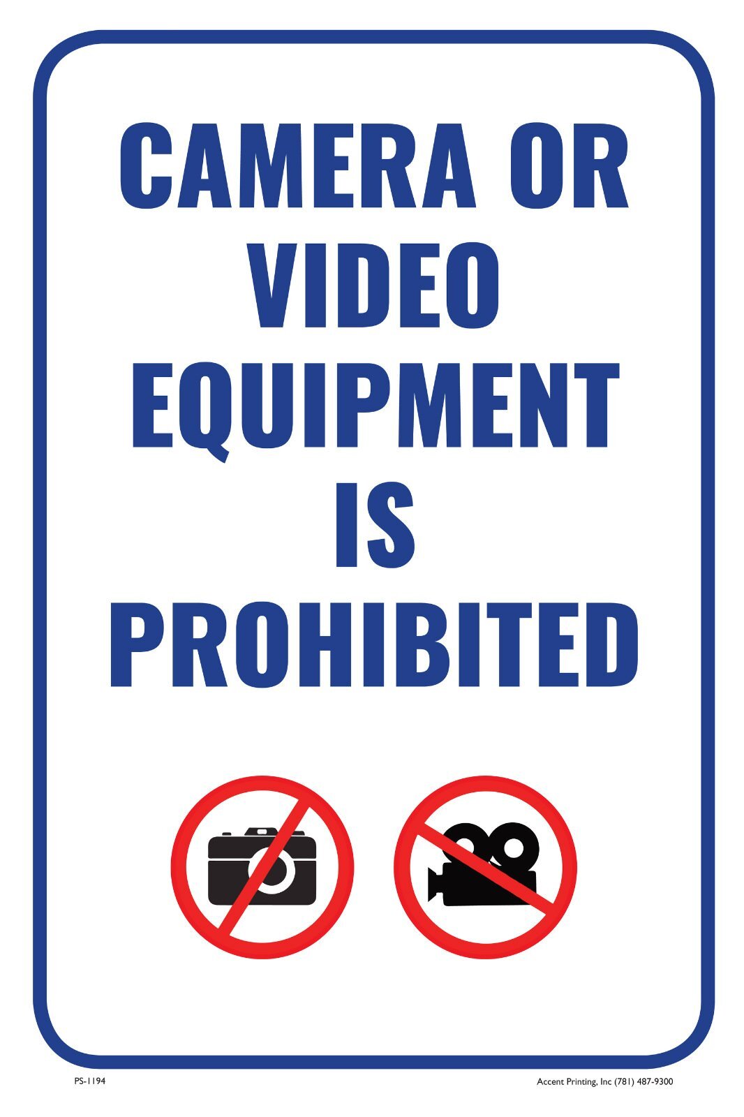 Camera Or Video Equipment is Prohibited | Single-side Parking Sign | 12″W x 18″H