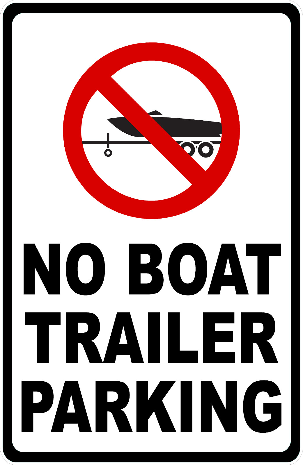 No Boat Trailer Parking Sign. Size Options