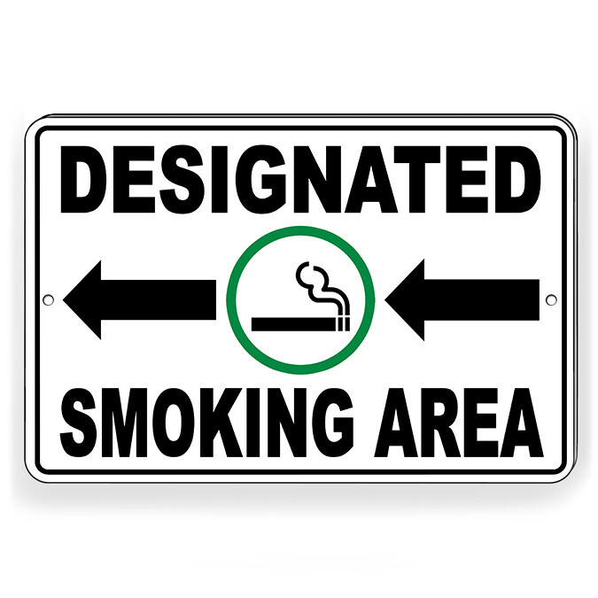 Designated Smoking Area Arrows Left Metal Sign Or Decal 6 SIZES SPP002