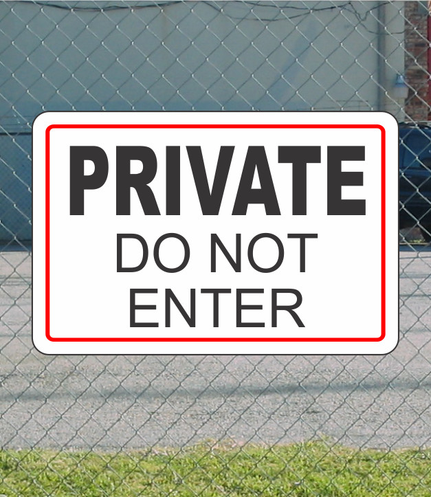PRIVATE Do Not Enter Metal Sign 12″x18″