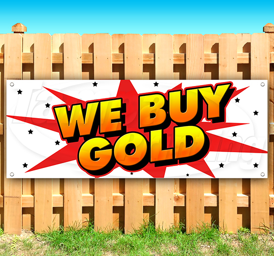 WE BUY GOLD Advertising Vinyl Banner Flag Sign USA 15″ 18″ 20″ 30″ 48″ 52″