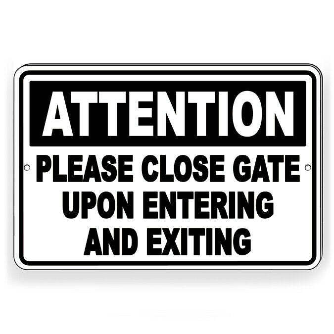 Please Close Gate Upon Entering And Exiting Sign / Decal / Warning Snw20 /