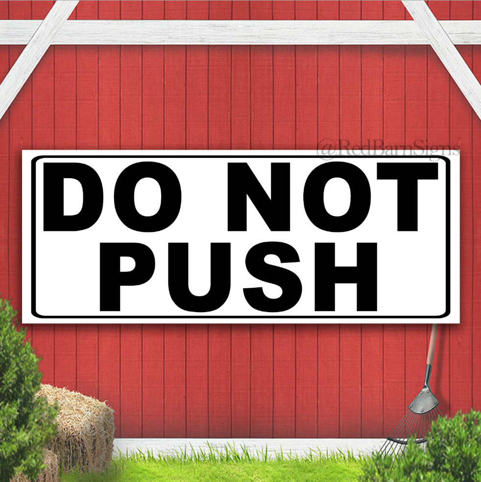 Do Not Push Indoor Outdoor Banner Sign with grommets