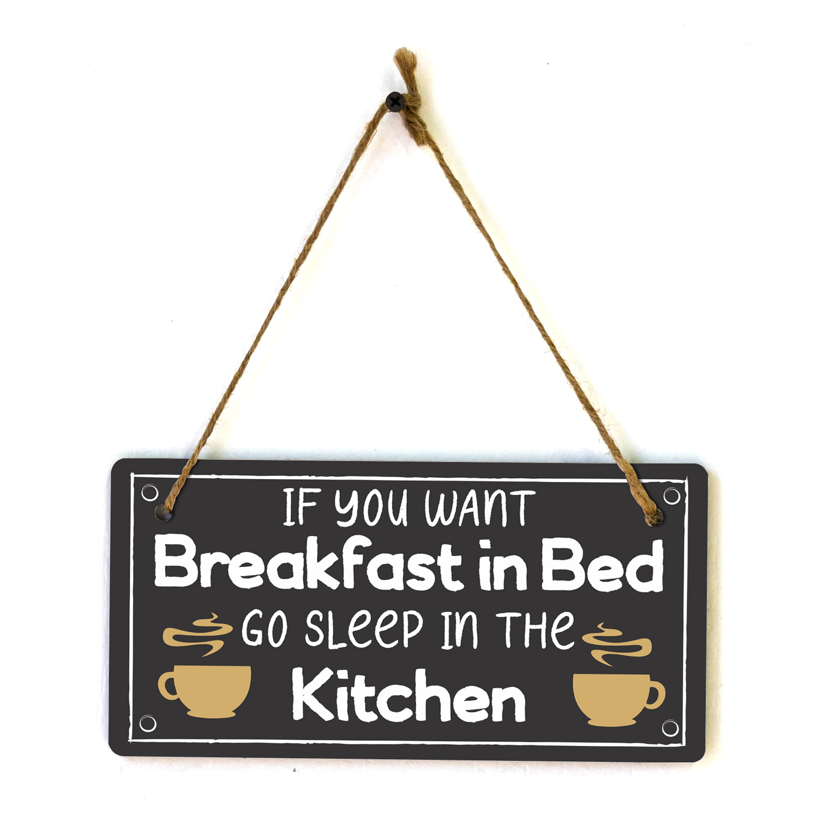 If You Want Breakfast In Bed… Sleep In The Kitchen! 5×10 Hanging Plus Sign