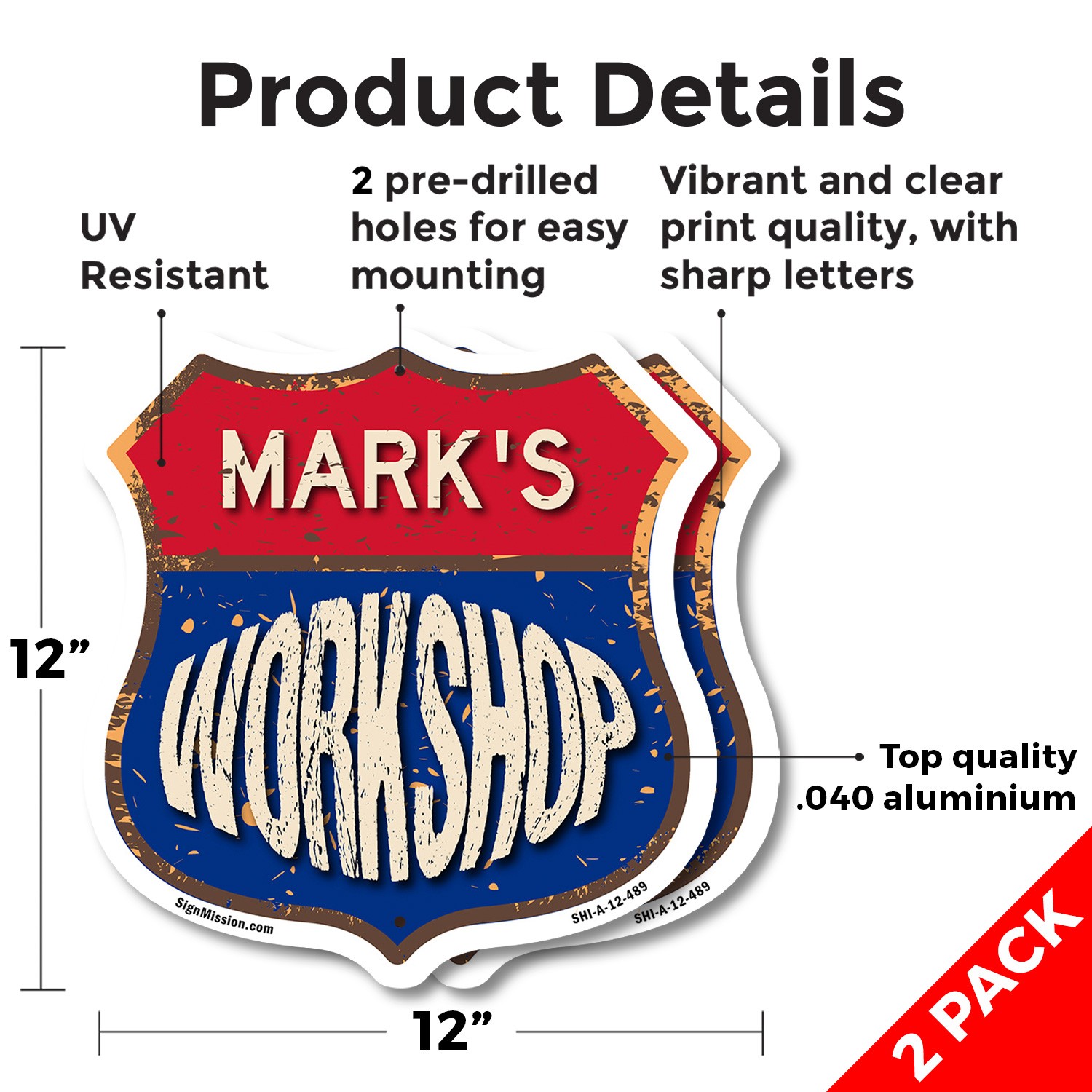 Mark’s Workshop Shield Shaped Sign Weather Resistant Crafted in the USA