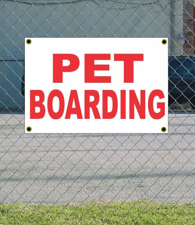 2×3 PET BOARDING Red & White Banner Sign NEW Discount Size & Price FREE SHIP
