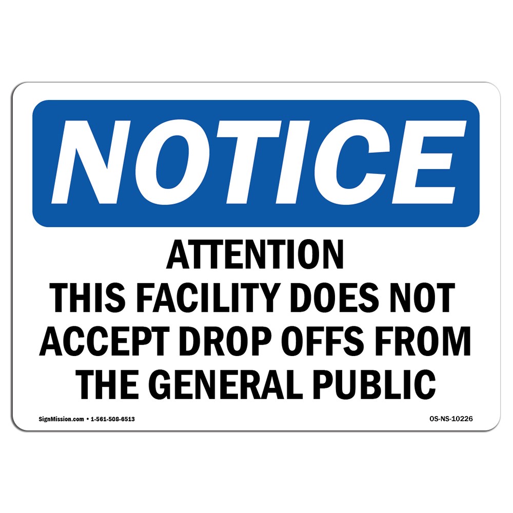 Attention This Facility Does Not Accept OSHA Notice Sign Metal Plastic Decal